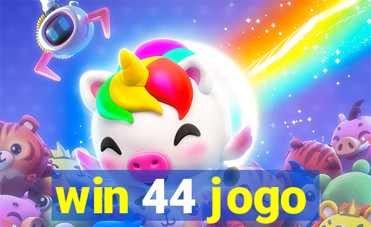win 44 jogo